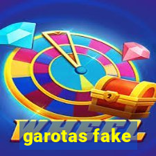 garotas fake